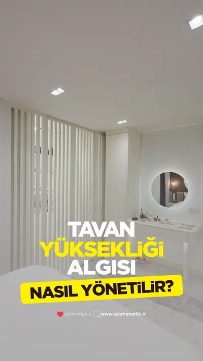 Tavan yüksekliği algısı nasıl yönetilir?